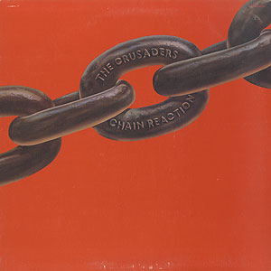 Crusaders/Chain Reaction